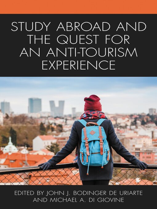 Title details for Study Abroad and the Quest for an Anti-Tourism Experience by Lisa Breglia - Available